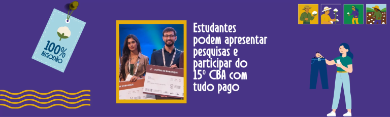 Estudantes podem apresentar pesquisas no 15º Congresso Brasileiro do Algodão e concorrer à participação com tudo pago